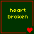 Four identical dark green with red borders display yellow text 'heart broken' and varying heart symbols below the text