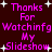 Pixelated pink text on dark brown background with white starbursts, repeating 'Thanks For Watching My Slideshow' in a