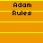 Static orange background with yellow horizontal lines and black text reading "Adam Rules" in two , repeated across a