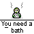 Pixelated cartoon character with green accents and steam above head, repeated four times over bathtub images with text "You need a bath" below each.