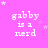 A static image with a bright pink background displays the text 'gabby is a nerd' repeated in white pixelated font across three , surrounded by small white stars