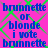 A static image with a bright pink background and green diamond-shaped overlay, displaying repeated blue text reading "brunette or blonde i vote brunette" in pixelated font