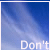 six showing a blue sky with white clouds and partial text fragments, forming the phrase "Don't Ever Let Go Of Your Dreams" across three