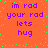 Pixelated orange background with green dots, displaying purple text 'im rod your rod lets hug' in two identical vertical