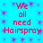 Static image with cyan background and purple star-like patterns, displaying repeated red text "We all need Hairspray" in two