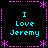 Pixel art displays four identical cyan text blocks reading "I Love Jeremy" on black background with pink decorative borders and asterisks