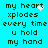 Pixelated text on cyan background with animated white heart symbols appearing and fading near 'my heart' text.