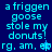 A pixelated text-based animation displays 'a friggen goose stole my donuts! rg. am. ep' in cyan on blue backgrounds with subtle color variations.