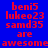 Red pixelated text on blue and green backgrounds reads 'beni5 lukeo23 samd35 are awesome' in two vertical sections.