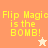 Pixelated text "Flip Magic is the BOMB!" in yellow on orange and beige backgrounds with a white star and orange star icon.