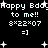 Pixelated text and symbols on black background with white stars and smiley faces, repeating 'Happy Bday to me!!' and ' ×07 =]' in two mirrored sections