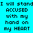 Pixelated text reads "I will stand ACCUSED with my hand on my HEART" across four quadrants of cyan and green backgrounds.
