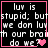 Pixelated text on black background with pink border, four showing identical phrase with heart symbol changing from solid to outlined