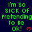 Green text on dark blue background repeats 'I'm So Sick of Pretending To Be Ok!' with red hearts, arranged in a pattern across multiple and