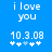 Blue background with white pixelated text 'i love you' and date '10.3.08', two of five asterisks each, one has a light blue middle asterisk
