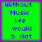 Green background with blue pixelated text reading "Without Music life would b flat" arranged in five lines.