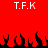 Red background with white 'T.F.K' text at top and black flame-like shapes along the bottom edge.