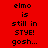 Red background with black pixelated text reading "elmo is still in STYE! gosh..." and yellow highlighted sections changing across frames.