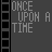 A static digital image displays the phrase "ONCE UPON A TIME" in gray pixelated text on a dark background, with rainbow-colored pixels appearing and disappearing across different letters.