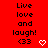 Red background with black text reading "Live love and laugh! <33" and white pixelated heart or arrow symbols changing position across frames.