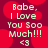 Pixelated text reads 'Babe, I Love You Soo Much!!!' with a heart symbol below on red and dark red background.