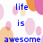 Blue text on a white background with pink and orange circular shapes, displaying phrases like 'life is awesome friends 2 share it with' and 'cuz u have'.