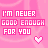 Pixelated pink background with repeated text 'I'M NEVER GOOD ENOUGH FOR YOU' and small heart symbols in a