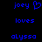Blue pixelated text on black background reads 'joey' with a heart symbol, 'loves', and 'olysso' in two side-by-side
