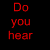 Red pixelated text on black background arranged in three vertical , each containing the phrase "Do you hear the people sing?" with slight variations between