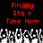 Red pixelated text reads 'Finally Its r Time Now' on black background with grayscale crowd below.