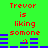 Green background with red text reading "Trevor is liking somone" and blue horizontal bars, where the middle bar shifts position between frames.