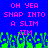 Blue background with pink pixelated text reading 'OH YEA SNAP INTO A SLIM JIM' repeated twice, green pixelated grass-like shapes at the bottom.