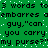 Green background with black pixelated text repeating '3 words to 3 words to embarrres aembarres a guy,'can you carry my purse?'my purse?' in a static pattern.