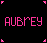 Pixelated text 'AUBREY' repeated three times in pink and black on contrasting backgrounds with corner brackets.