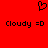 Red background with black pixelated heart symbol above two identical text phrases reading "Cloudy =D" in pixelated font.