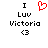 A pixelated graphic displays 'I Luv Victoria <3' with a red heart symbol replacing the word 'love', presented in two identical static frames.