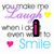 Four variations of a pixelated text-based design showing 'you make me Laugh when I do even want to Smile' with changing central words and heart symbols.