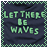 Green text 'LET THERE BE WAVES' on dark fabric with green dotted border, static image.