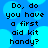 Blue background with light blue circular shapes and black pixelated text reading "Do, do you have a first aid kit handy?" repeated four times.