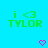 Green text 'i <3 TYLOR' on cyan background with pink heart and arrow symbols in different positions across frames.