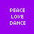 Purple background displays four identical white pixelated text blocks reading PEACE LOVE DANCE in stacked