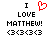 Pixelated text reads "I LOVE MATTHEW!" with a red heart symbol above "I" on the left side, and identical text without the heart on the right side.