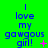 Green background with blue text reading 'I love my gawgous girl!' and small pink symbols in a