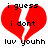 Red broken heart with black pixelated text reading "i guess i dont luv youhh" on white background.