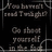 Static pixelated image with dark background and light gray text reading "You burn!" and "Go the way you go." in two lines.
