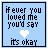 Pixelated static image with light blue background, dark blue border, and centered text reading "if ever you loved me you'd say it's okay" with a small white heart symbol below the text.