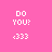 Pixelated white text on solid pink background reads 'DO YOU?' and 'I LOVE YOU.' with three heart symbols below.
