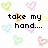 Pixelated heart shapes in pastel colors surround text reading 'take my hand... and NEVER let go...' on a white background with gray corner.