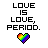 Animated contact sheet of 10 frames showing a rainbow heart icon with "LOVE IS LOVE, PERIOD." text in pixel art style on white background.