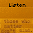 Pixelated orange background with black text reading 'Listen to those who matter don't mind.' and 'Dr. Seuss' in a